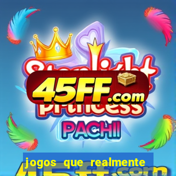 jogos que realmente pagam no cadastro